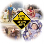 Drive safely - Arrive alive